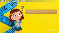 Length Lesson for Kids: Definition & Measurement