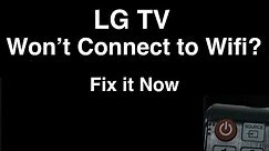 LG Smart TV won't Connect to Wifi - Fix it Now