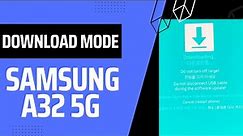 Samsung Galaxy A32 Download Mode - Enter Odin Mode - Exit Samsung Mode