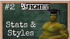 Def Jam Fight for NY Tutorials #2- Stats & Styles