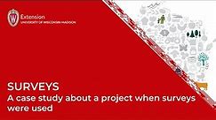 Surveys: A case study about a project when surveys were used
