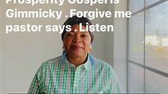 Some prophecies I gave are not from God. Prosperity Gospel is Gimmickry. Says Pastor Listen #false prophecy #Gimmickry # forgive #human | MaBel Chinwe