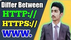 HTTP Vs HTTPS Vs WWW || What Is The Difference Between Http Vs Https Vs Www || Differ Http Vs www