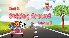 Unit 5: Getting around - Lesson 2 - i-Learn Smart Start 4 [OLM]