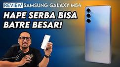 Hape Serba Bisa dgn Baterai Besar & Layar Super AMOLED Plus 120 Hz - Review Samsung Galaxy M54 5G