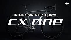 CX ONE - idealna rower przełajowy