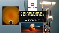 Yeelight Sunset Projection Lamp - Review