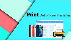 How to Print Out iPhone 12 Messages?