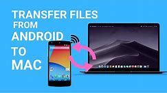 How To Transfer Files From Android To Mac Easily | Without Cable