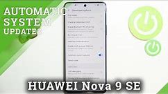How to Activate Auto System Updates on HUAWEI Nova 9 SE - Open Developer Mode