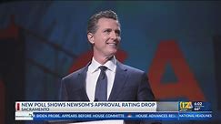 News from the California Capitol: New poll shows Newsom's approval rating drop