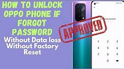 How to unlock Oppo Phone forgot password /Unlock Oppo without lossing data without factory reset