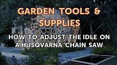 How to Adjust the Idle on a Husqvarna Chain Saw