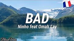 Ninho - Bad (feat Omah Lay) (Traduction Française 🇫🇷 & Lyrics)