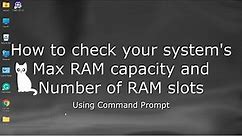 Checking Number of RAM Slots and Maximum RAM Capacity using Command Prompt | Computer Tips