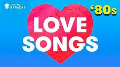 TOP 10 BEST LOVE SONGS FROM THE '80s | Karaoke with Lyrics @StingrayKaraoke