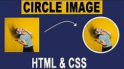 How To Create Rounded and Circular Image With HTML And CSS
