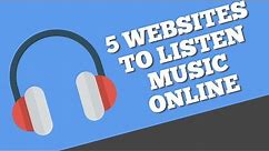 5 Best Websites To Listen To Music Online For Free Without Downloading or Signing Up