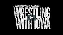 Wrestling With Iowa