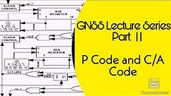 GNSS Lecture Series Part II - C/A and P Codes