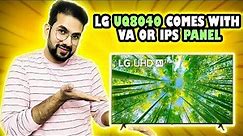 LG UQ8040 Full Detail Review || LG Tv Comes with VA or IPS Panel🔥