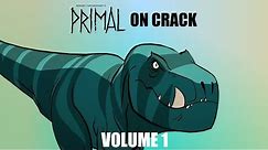 Primal On Crack - Volume 1