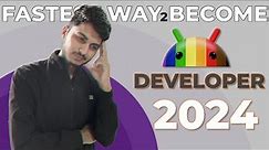 Android Developer Roadmap 2024 - Fastest Way to Become an Android Developer