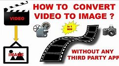 how to convert video to jpg | how to convert video into images | How to convert mp4 to jpg