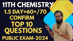 11th chemistry | 1.5 day=60+/70| Top 10 questions-public exam-2024