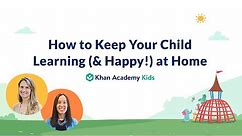 How to Keep Your Child Learning (and Happy!) at Home