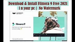 Download & Install Filmora 9 Free 2021| Filmora Video editing software NoWatermark |The Tech Ustad|