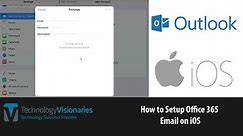 How to Setup Office 365 Email on iPad/iPhone