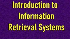 Introduction to Information Retrieval Systems || || Information Retrieval Systems || IRS