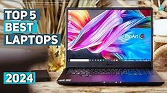 Best Laptop 2024 - Top 5 Best Laptops of 2024