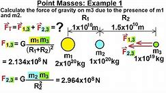 Physics 18.1 Gravity with Mass Distribution (1 of 16) Point Masses: Ex. 1