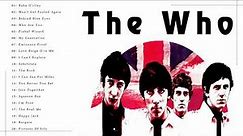 The Who Greatest Hits - The Best Of The Who - The Who Best Songs 2019