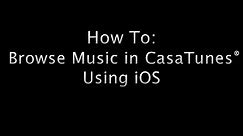 How to Browse Music in CasaTunes Using iOS