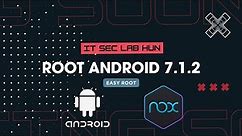 How to Root Android 7.1.2 | ROOT Easy Tutorial - IT SEC LAB HUN