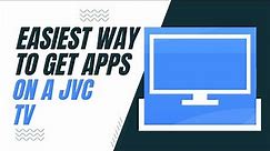 The Easiest Way to Get Apps on a JVC TV