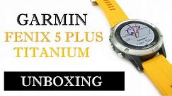 Garmin Fenix 5 Plus Sapphire Titanium Unboxing HD (010-01988-05)