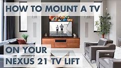 How to Mount a TV on your Nexus 21 TV Lift - 3 Easy Steps