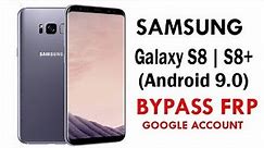 Samsung Galaxy S8 | S8+ (Android 9.0) Google Account lock Bypass Easy Steps & Quick Method 100% Work