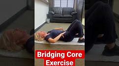 Bridging core exercise step by step. Repeat this exercise for five minutes.