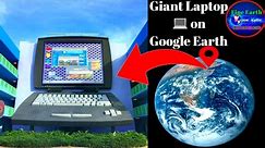 Giant Laptop 💻 found on Google Map and Google Earth