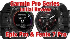 Garmin Epix Pro & Fenix 7 Pro Initial Review + First Workout, & vs Fenix 7X Original Series