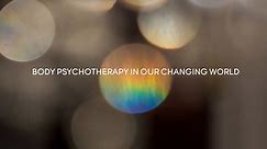 Body Psychotherapy In Our Changing World