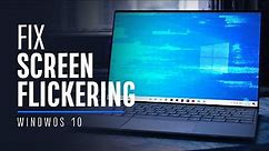 How to TRUELY Fix Screen Flickering or Flashing On Windows 10 PC [ 100% Fixed ]