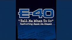 Tell Me When to Go (feat. Keak da Sneak)
