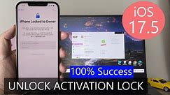 [ iOS 17.5 ] Unlock The Activation Lock on iPhone Locked To Owner | Best Method Remove iCloud