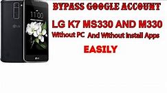 How TO BYPASS GOOGLE ACCOUNT LG K7 MS330 and M330 WITHOUT PC OR INSTALL APPS @tech5ghost